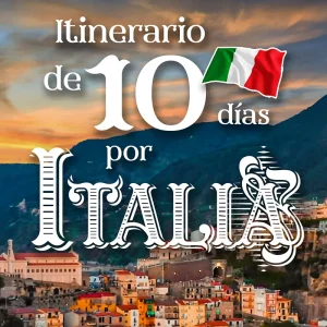 Itinerario de 10 días por Italia